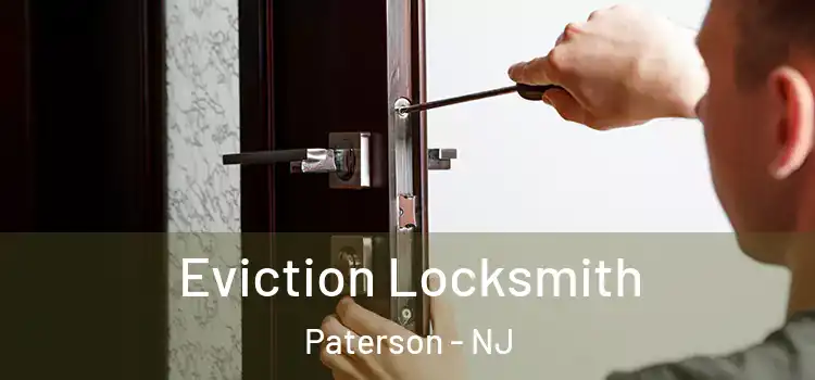  Eviction Locksmith Paterson - NJ