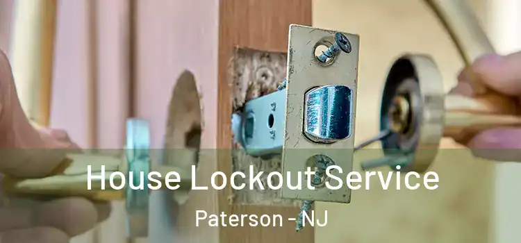  House Lockout Service Paterson - NJ